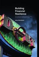 Building Financial Resilience di Jerry Buckland edito da Springer International Publishing