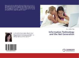 Information Technology and the Net Generation di Erica Shifflet-Chila edito da LAP Lambert Academic Publishing