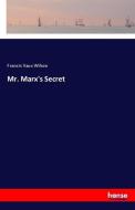 Mr. Marx's Secret di Francis Vaux Wilson edito da hansebooks