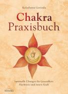 Chakra-Praxisbuch di Kalashatra Govinda edito da Irisiana