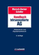 Handbuch börsennotierte AG di Marsch-Barner/Schäfer edito da Schmidt , Dr. Otto