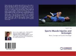 Sports Muscle Injuries and Actovegin di Paul Y. F. Lee edito da LAP Lambert Academic Publishing