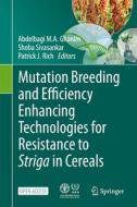 Mutation Breeding and Efficiency Enhancing Technologies for Resistance to Striga in Cereals edito da Springer Berlin Heidelberg
