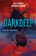 Darkdeep - Insel der Schrecken di Ally Condie, Brendan Reichs edito da FISCHER KJB
