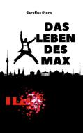 Das Leben des Max di Caroline Stern edito da Books on Demand