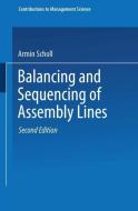 Balancing and Sequencing of Assembly Lines di Armin Scholl edito da Physica-Verlag HD