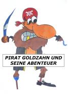 Pirat Goldzahn und seine Abenteuer di Ingrid Geith edito da Books on Demand