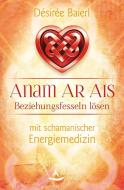 Anam Ar Ais di Désirée Baierl edito da Schirner Verlag