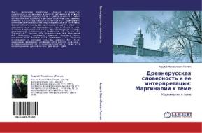 Drevnerusskaya Slovesnost' I Ee Interpretatsii di Ranchin Andrey Mikhaylovich edito da Lap Lambert Academic Publishing