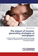 The impact of income-generating strategies at newspapers di Helen Ueckermann edito da LAP Lambert Academic Publishing
