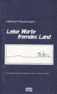 Leise Worte fremdes Land di Heinrich Peuckmann edito da assoverlag