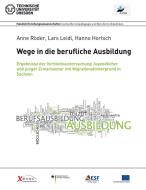 Wege in die berufliche Ausbildung di Anne Röder, Lars Leidl, Hanno Hortsch edito da TUDpress Verlag der Wissenschaften GmbH