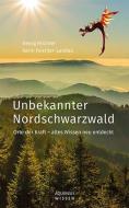 Unbekannter Nordschwarzwald di Georg Feichter, Feichter-Landau Karin edito da Aquensis Verlag
