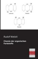 Chemie der organischen Farbstoffe di Rudolf Nietzki edito da Bremen University Press