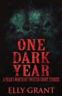 One Dark Year di Elly Grant edito da Next Chapter