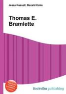 Thomas E. Bramlette di Jesse Russell, Ronald Cohn edito da Book On Demand Ltd.