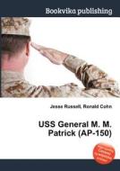 Uss General M. M. Patrick (ap-150) edito da Book On Demand Ltd.