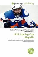 1927 Stanley Cup Playoffs edito da Betascript Publishing