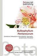 Bulbophyllum Pentaneurum edito da Betascript Publishing