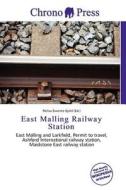 East Malling Railway Station edito da Chrono Press