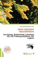 Jean-jacques Aeschlimann edito da Dic Press