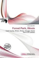 Forest Park, Illinois edito da Cred Press