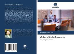 Wirtschaftliche Probleme di Andrey Tikhomirov edito da Verlag Unser Wissen