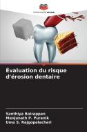 Évaluation du risque d'érosion dentaire di Santhiya Bairappan edito da Editions Notre Savoir