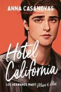 Hotel California (Hermanos Martí 4) di Anna Casanovas edito da EDICIONES URANO
