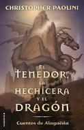 El Tenedor, la Hechicera y el Dragon: Cuentos de Alagaesia Vol. 1 = The Fork, the Witch, and the Worm di Christopher Paolini edito da ROCA EDIT