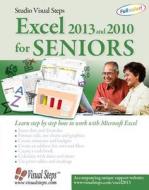 Excel 2013 and 2010 for Seniors di Studio Visual Steps edito da Visual Steps B.V
