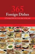 365 Foreign Dishes di Unknown edito da Alpha Editions