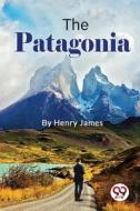 The Patagonia di Henry James edito da DOUBLE 9 BOOKSLLP