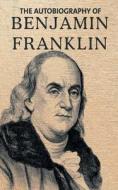 Autobiography of Benjamin Franklin di Benjamin Franklin edito da Grapevine India