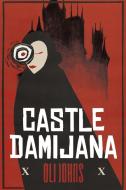 Castle Damijana di Oli Johns edito da Psycho Holosuite
