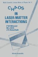 Chaos In Laser-matter Interactions di Peter W. Milonni, M. L. Shih, J. R. Ackerhalt edito da World Scientific Publishing Co Pte Ltd