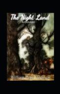 The Night Land Annotated di William Hope Hodgson edito da UNICORN PUB GROUP