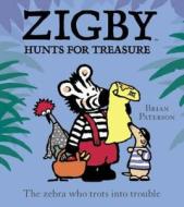 Zigby Hunts For Treasure di Brian Paterson edito da HarperCollins Publishers