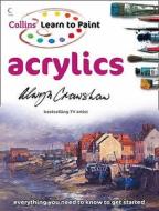 Learn to Paint: Acrylics di Alwyn Crawshaw edito da HarperCollins Publishers