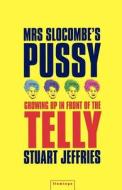 Mrs Slocombe's Pussy di Stuart Jeffries edito da Harpercollins Publishers