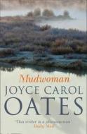 Mudwoman di Joyce Carol Oates edito da Harper Collins Publ. UK