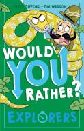 Would You Rather Explorers di Clive Gifford edito da HARPERCOLLINS