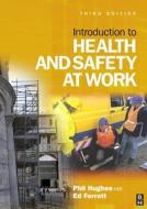 Introduction to Health and Safety at Work: The Handbook for the Nebosh National General Certificate di Phil Hughes edito da Society for Neuroscience