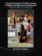 Using Technology And Problem Solving In Middle And High School Mathematics di Kenneth P. Goldberg edito da Pearson Education Limited