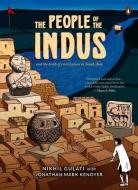 The People of the Indus di Nikhil Gulati, Jonathan Mark Kenoyer (. edito da INDIA PENGUIN