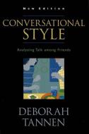Conversational Style di Deborah (University Professor and Professor of Linguistics Tannen edito da Oxford University Press Inc