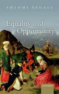 Equality and Opportunity di Shlomi Segall edito da OXFORD UNIV PR