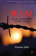 War and the Transformation of Global Politics di V. Jabri edito da SPRINGER NATURE