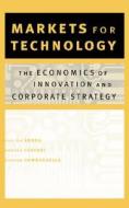 Markets for Technology - The Economics of Innovation and Corporate Strategy di Ashish Arora edito da MIT Press