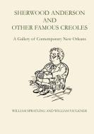 Sherwood Anderson and Other Famous Creoles di William Spratling, William Faulkner edito da University of Texas Press